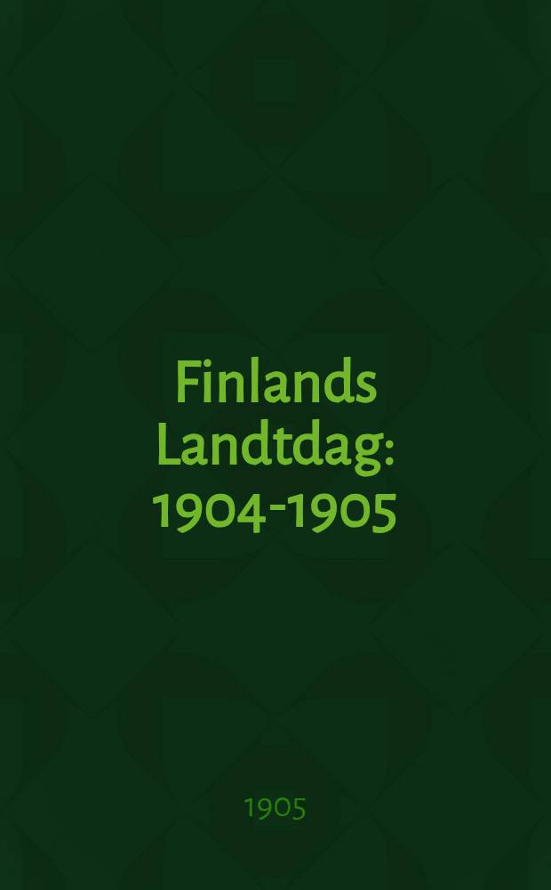 Finlands Landtdag : 1904-1905
