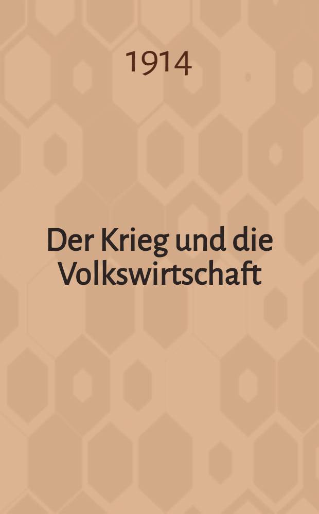 Der Krieg und die Volkswirtschaft