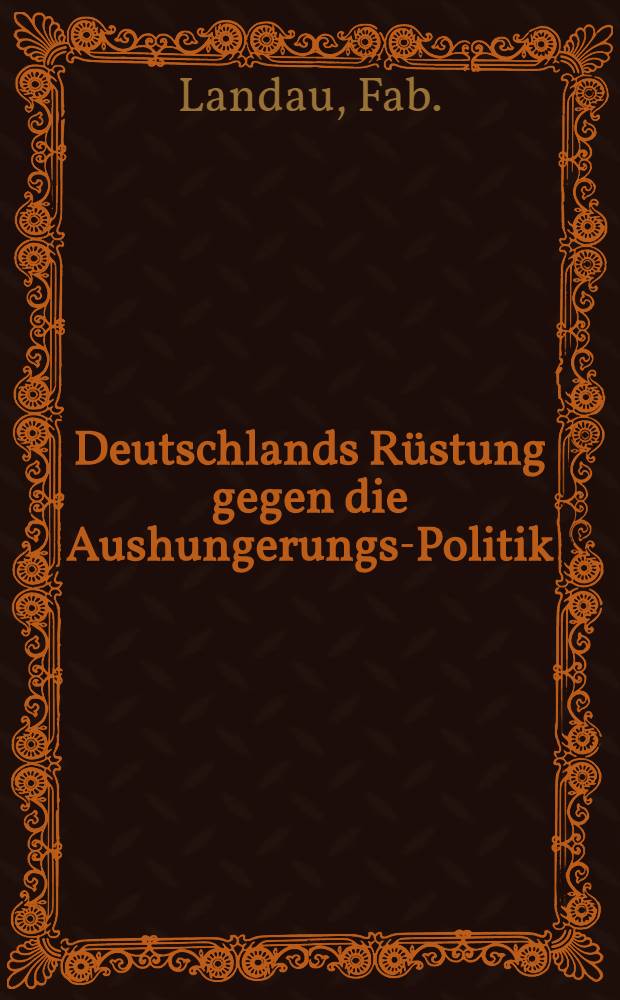 Deutschlands R&uuml;stung gegen die Aushungerungs-Politik : Graphische Darstellung der Hauptnahrungsmittel