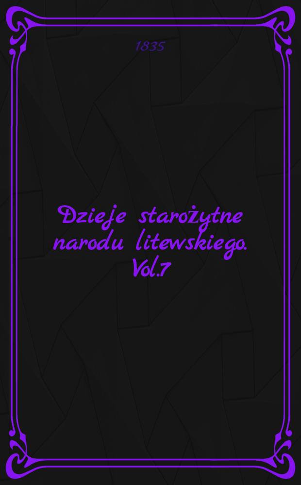Dzieje starożytne narodu litewskiego. Vol.7
