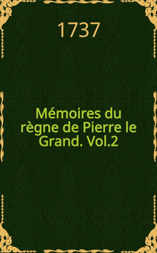 Mémoires du règne de Pierre le Grand. Vol.2