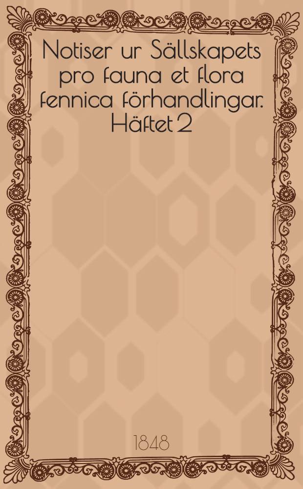 Notiser ur Sällskapets pro fauna et flora fennica förhandlingar. Häftet 2