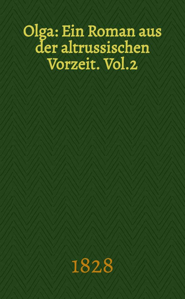 Olga : Ein Roman aus der altrussischen Vorzeit. Vol.2