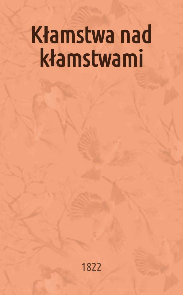 Kłamstwa nad kłamstwami : Tłumaczenie z rossyyskiego. Vol.1