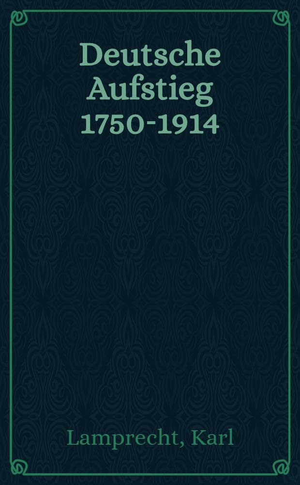 Deutsche Aufstieg 1750-1914