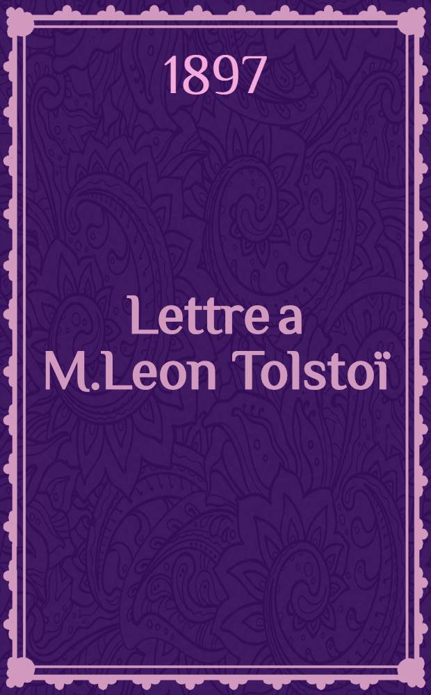 Lettre a M.Leon Tolstoï