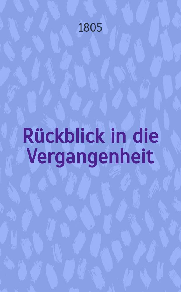Rückblick in die Vergangenheit : Ein Programm zur Ankündigung des Examens und Demissionsactes im Gymnasium zu Riga. Stück 2