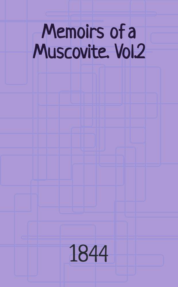 Memoirs of a Muscovite. Vol.2