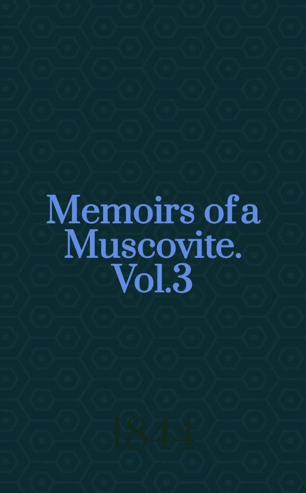 Memoirs of a Muscovite. Vol.3