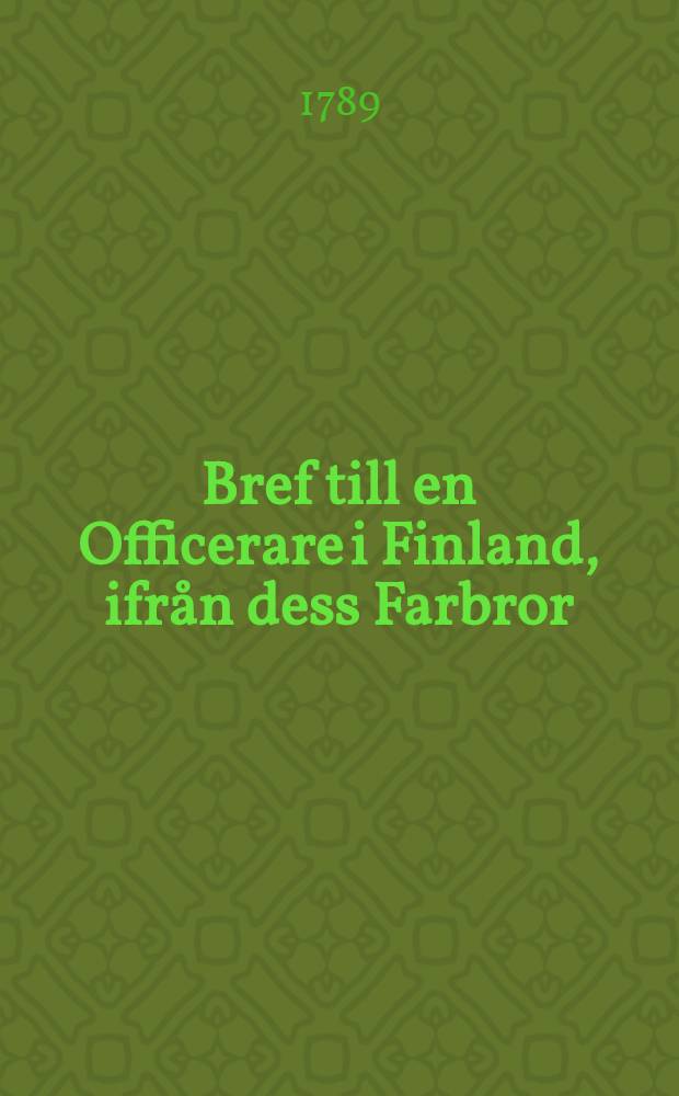 Bref till en Officerare i Finland, ifrån dess Farbror