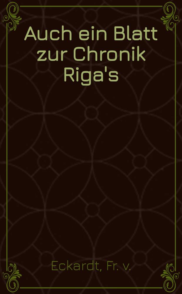 Auch ein Blatt zur Chronik Riga's