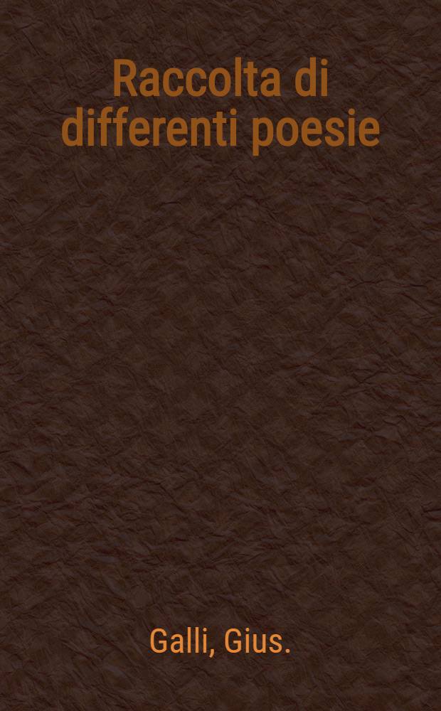 Raccolta di differenti poesie : Pièces d'occasion