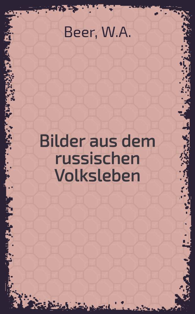 Bilder aus dem russischen Volksleben