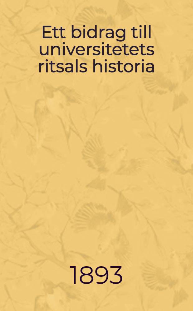 Ett bidrag till universitetets ritsals historia : Öfvertryck ur Hufvudstadsbladet