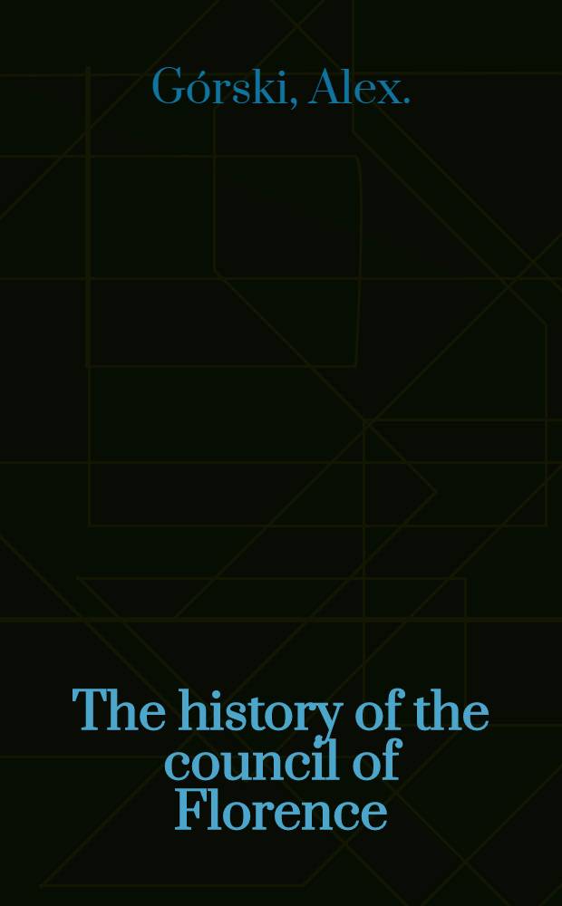 The history of the council of Florence