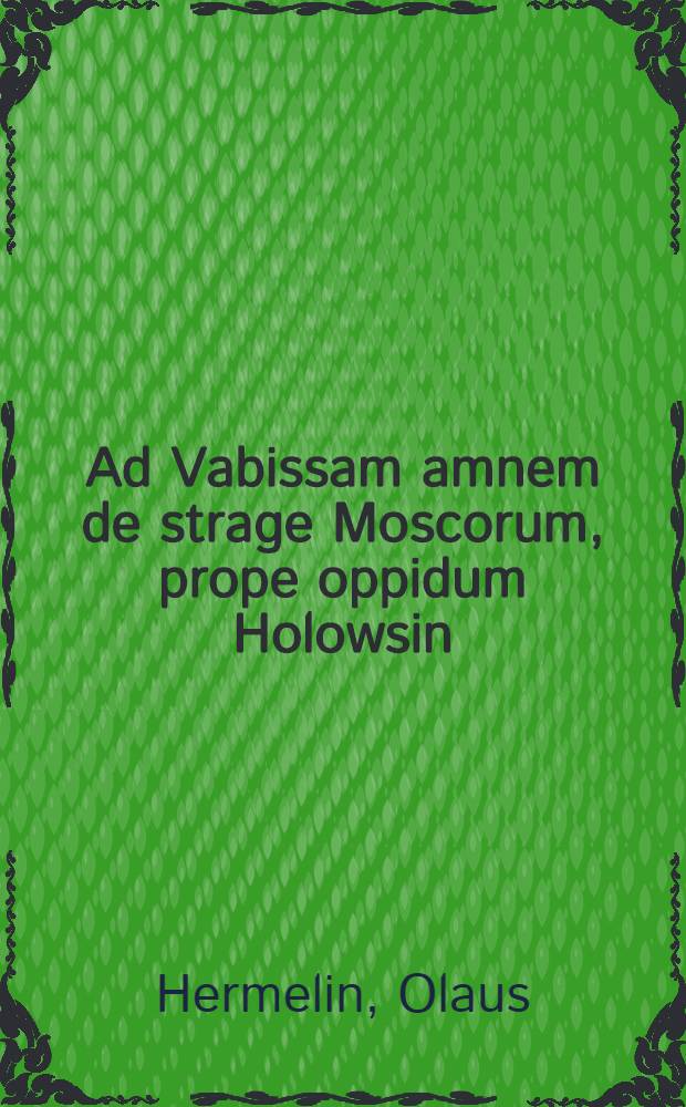 Ad Vabissam amnem de strage Moscorum, prope oppidum Holowsin : Pi&egrave;ce de vers