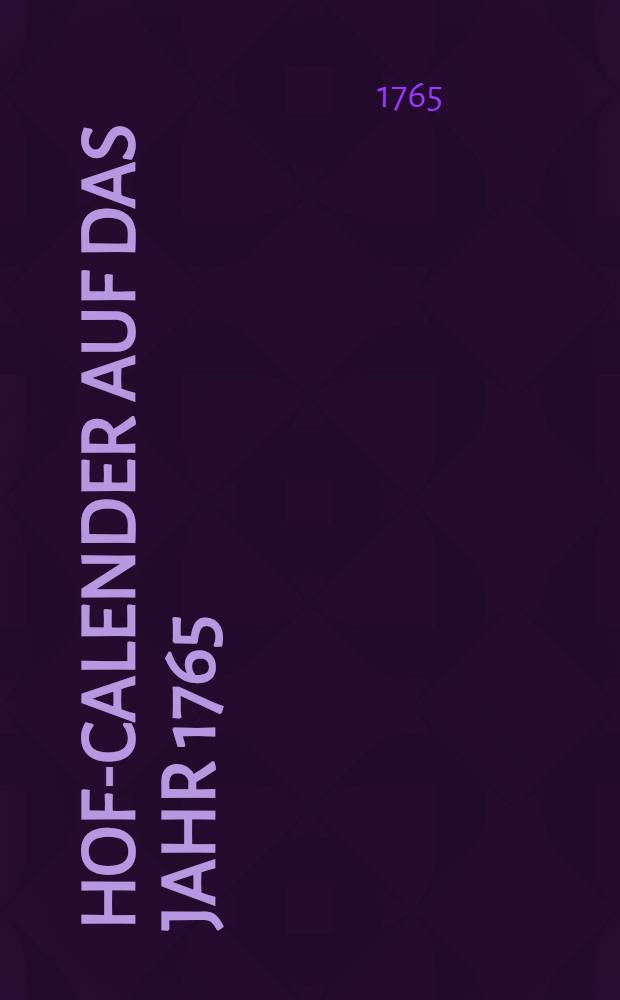 Hof-Calender auf das Jahr 1765
