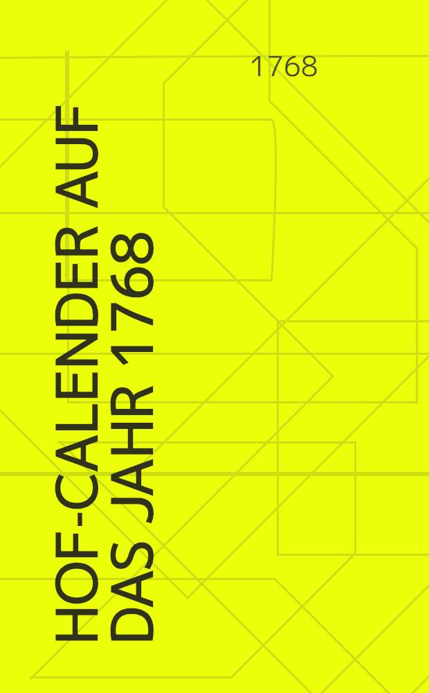 Hof-Calender auf das Jahr 1768