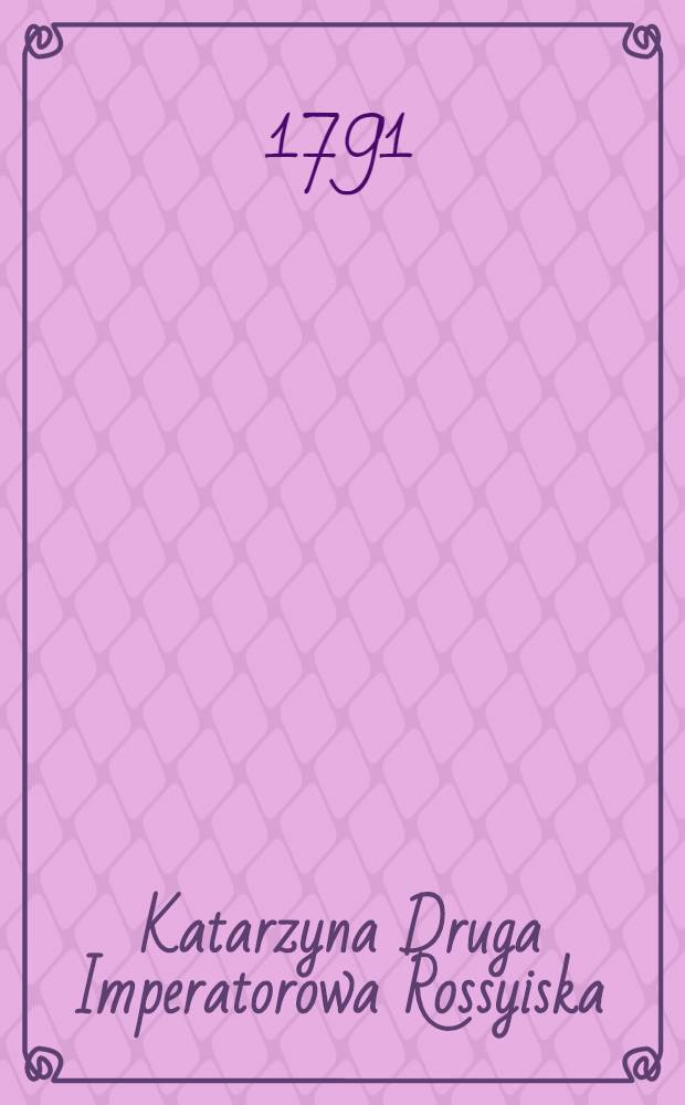 Katarzyna Druga Imperatorowa Rossyiska