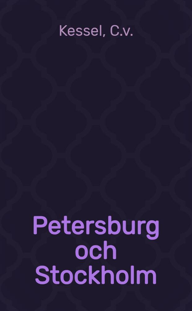Petersburg och Stockholm : Öfversättning