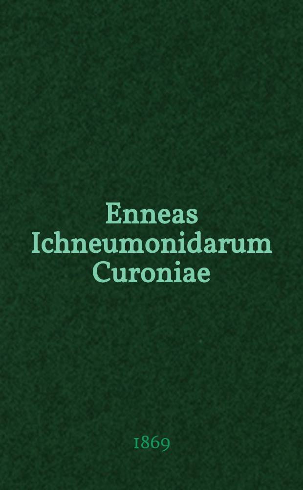 Enneas Ichneumonidarum Curoniae
