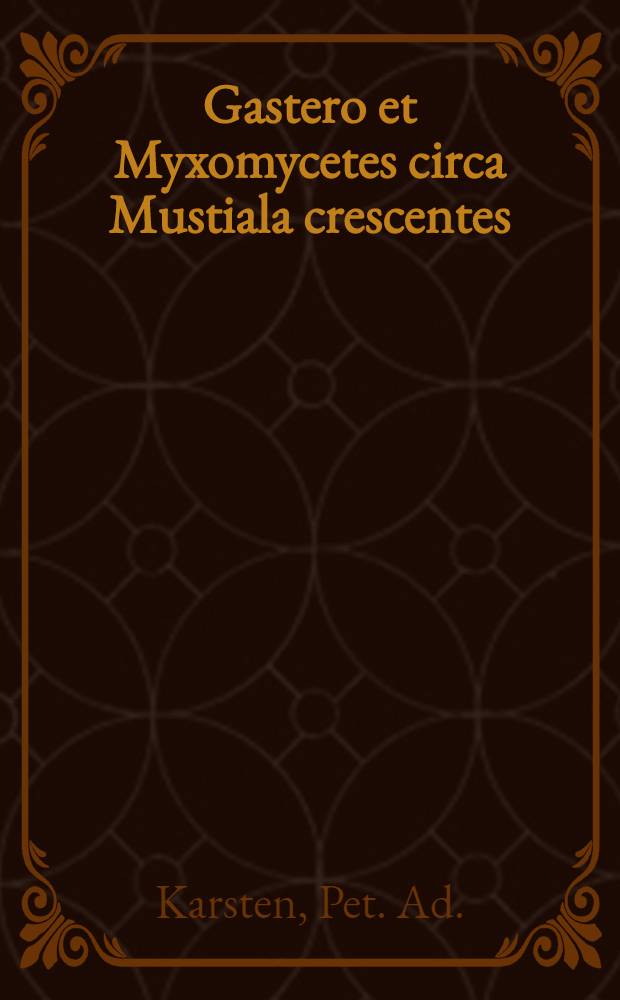 Gastero et Myxomycetes circa Mustiala crescentes