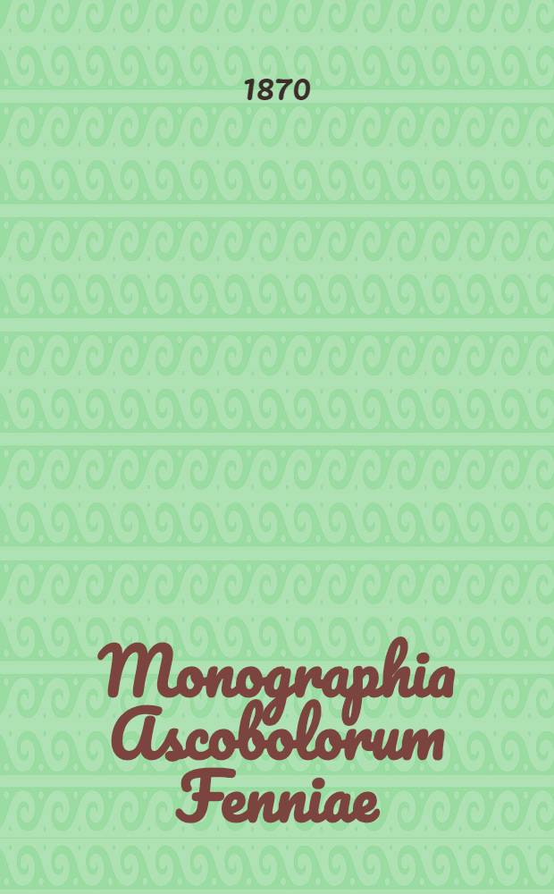 Monographia Ascobolorum Fenniae