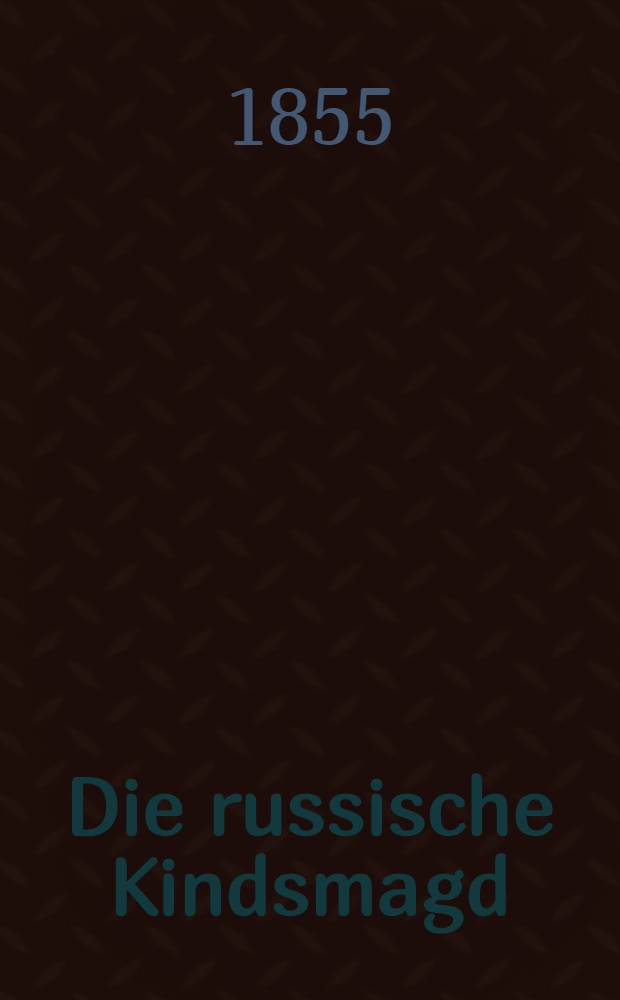 Die russische Kindsmagd