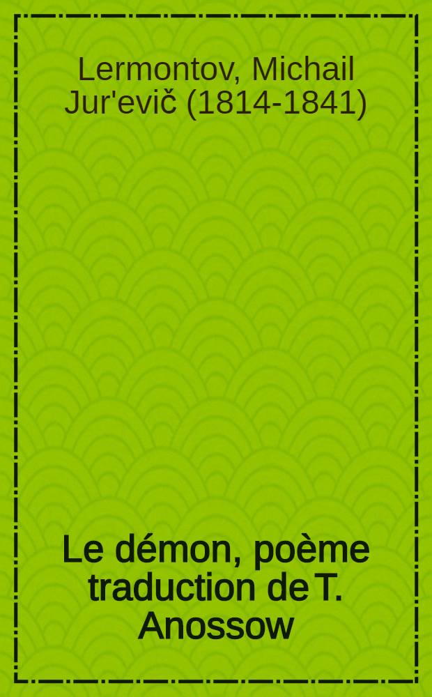 Le démon, poème traduction de T. Anossow