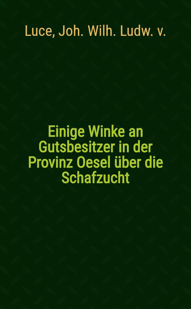 Einige Winke an Gutsbesitzer in der Provinz Oesel über die Schafzucht