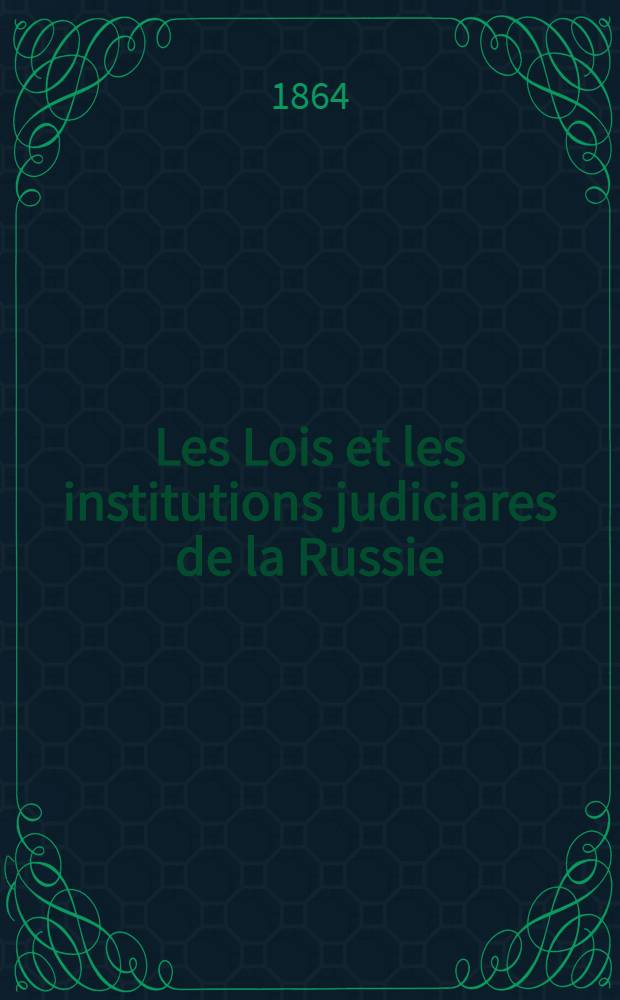 Les Lois et les institutions judiciares de la Russie