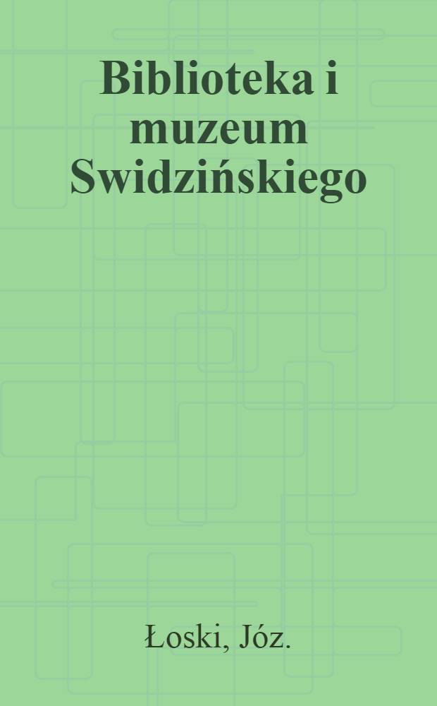 Biblioteka i muzeum Swidzińskiego
