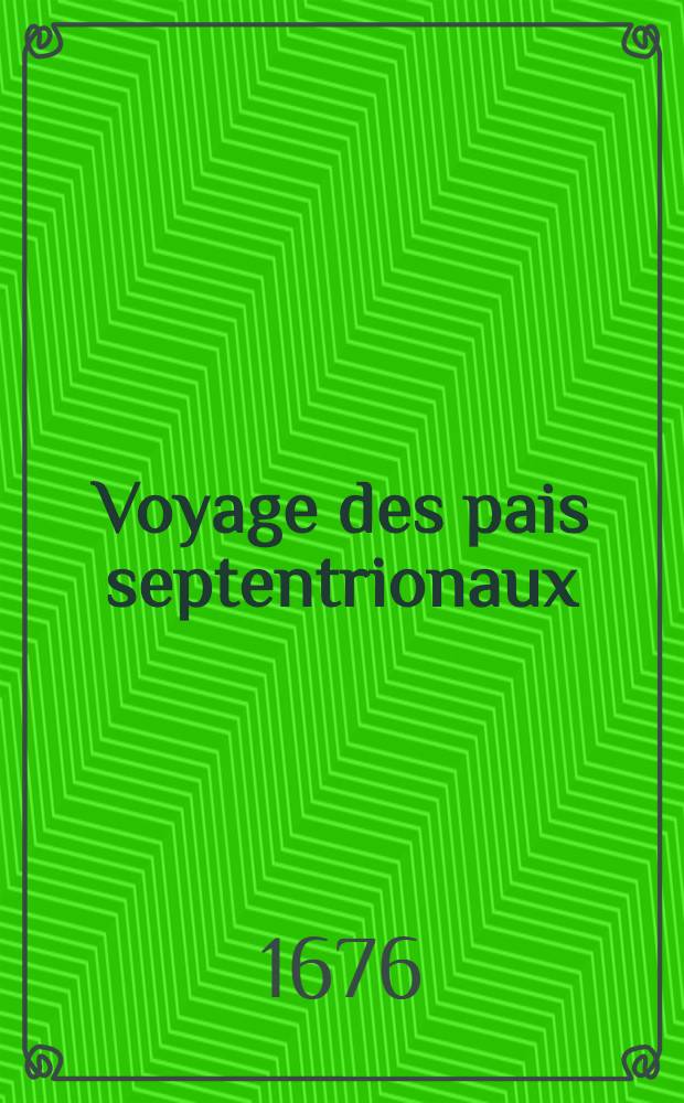 Voyage des pais septentrionaux : Dans lequel se void les moeurs, maniere de vivre, .... de Norweguiens, Lappons, Kiloppes, Borandies, Syberiens, Samojedes...