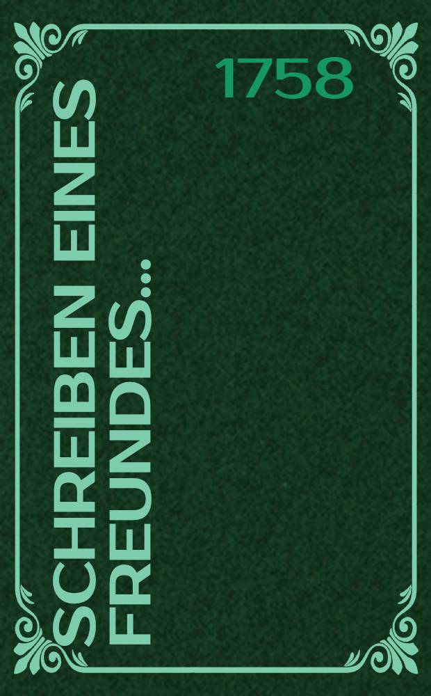 Schreiben eines Freundes...