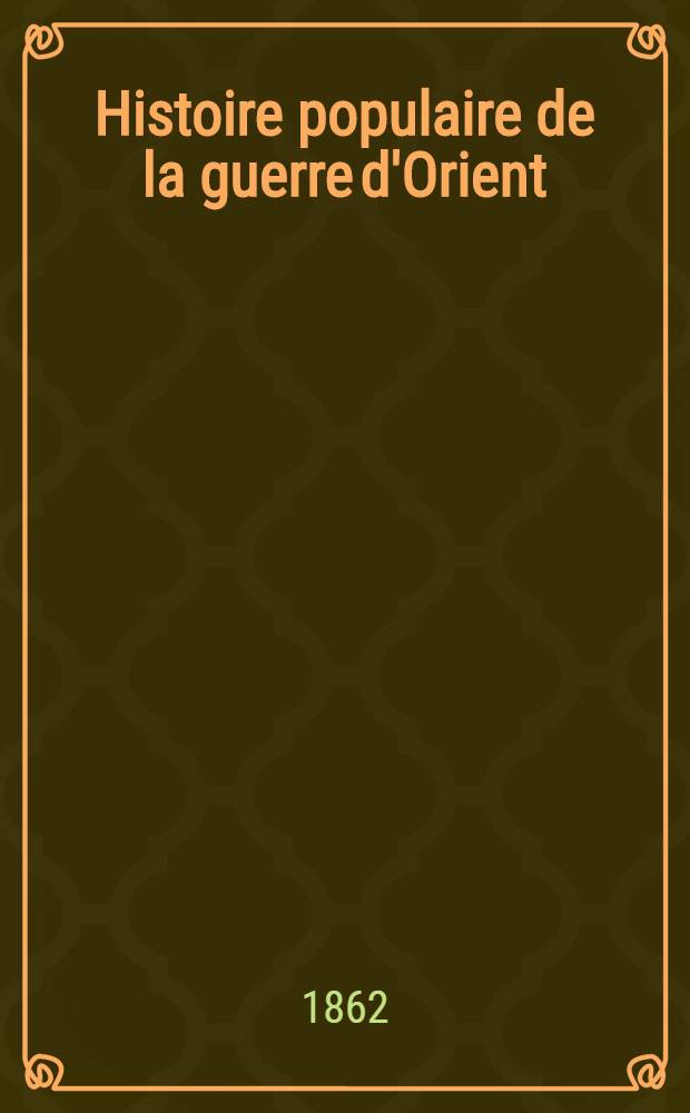 Histoire populaire de la guerre d'Orient