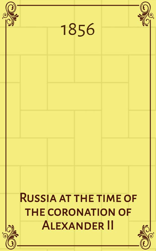 Russia at the time of the coronation of Alexander II