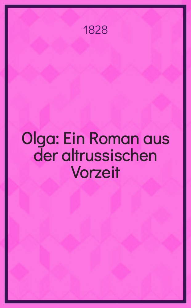 Olga : Ein Roman aus der altrussischen Vorzeit