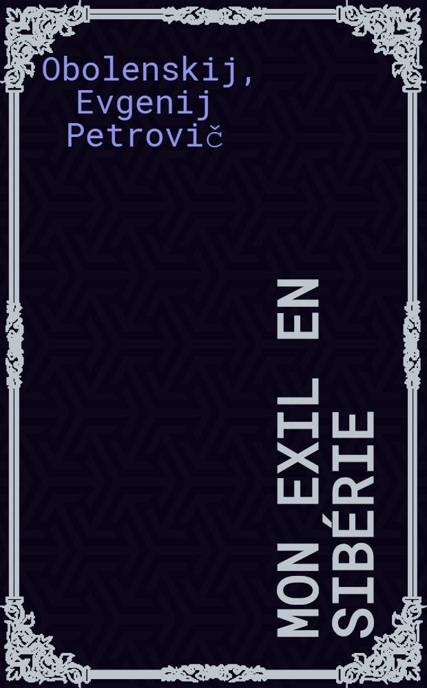 Mon exil en Sibérie