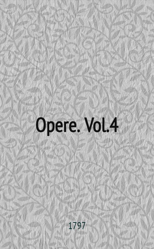 Opere. Vol.4