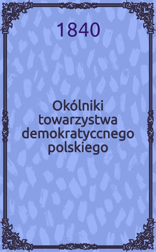 Okólniki towarzystwa demokratyccnego polskiego