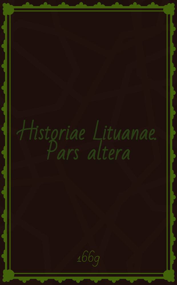 Historiae Lituanae. Pars altera