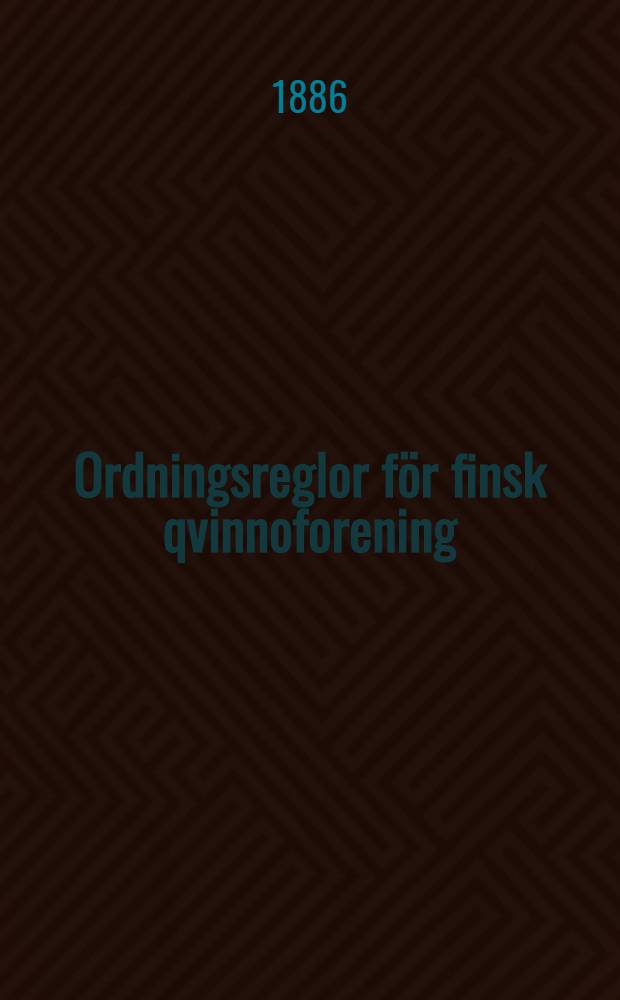 Ordningsreglor för finsk qvinnoforening
