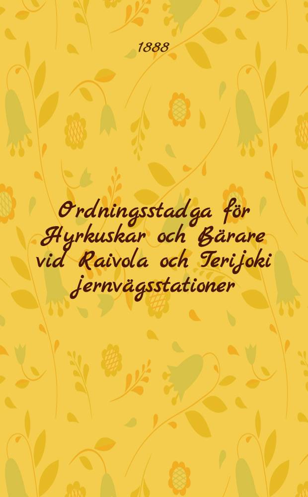 Ordningsstadga för Hyrkuskar och Bärare vid Raivola och Terijoki jernvägsstationer