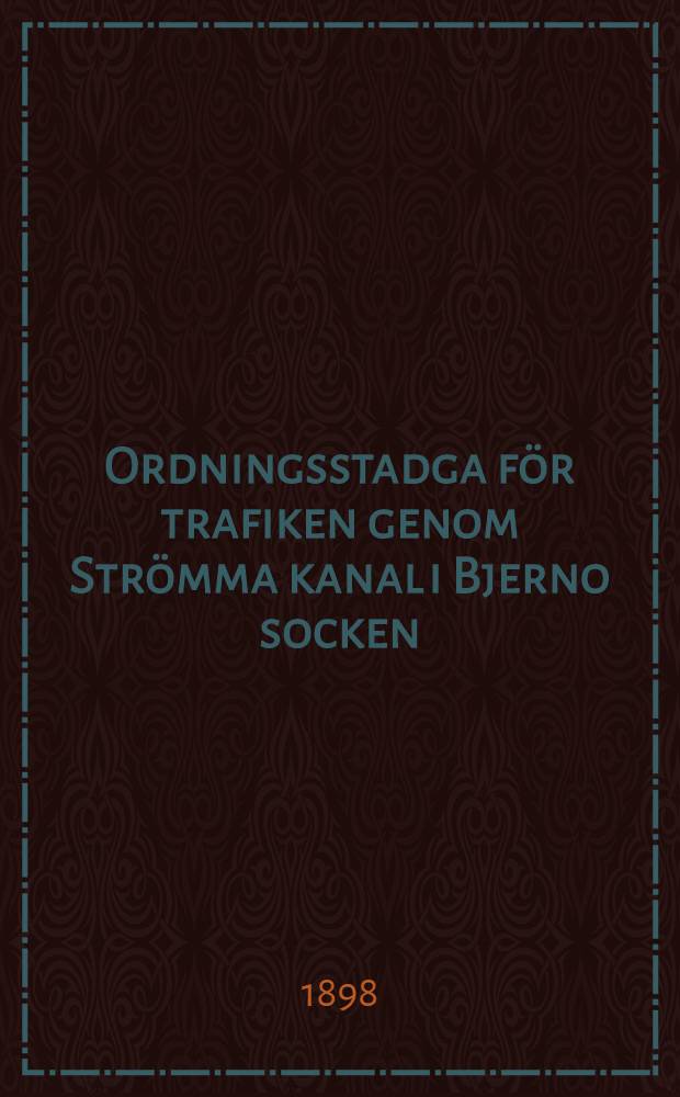 Ordningsstadga för trafiken genom Strömma kanal i Bjerno socken