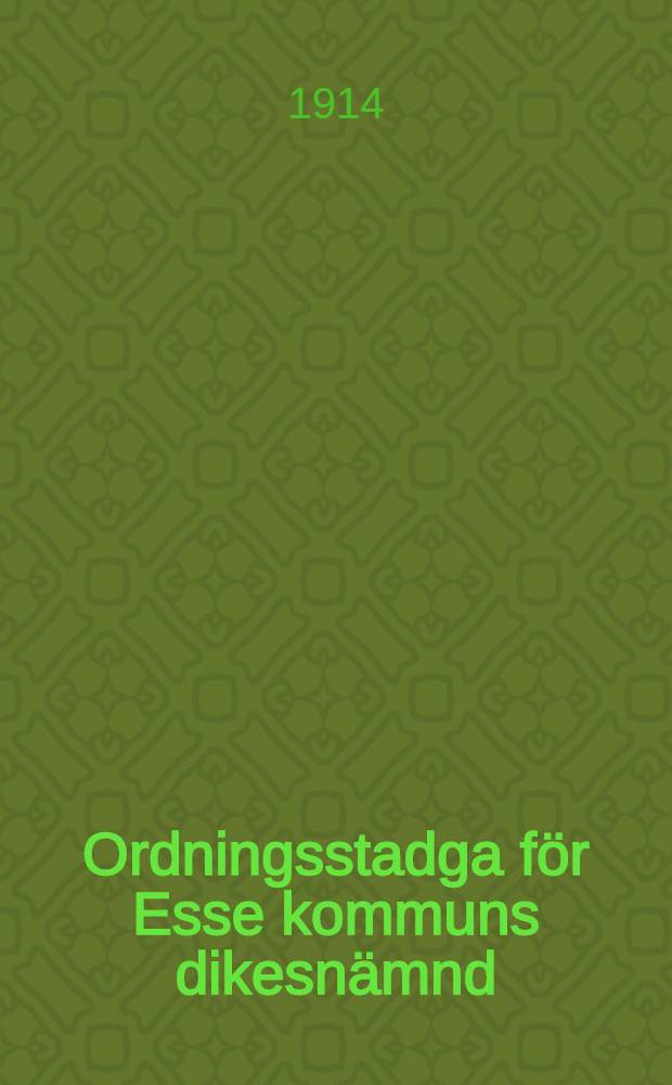 Ordningsstadga för Esse kommuns dikesnämnd