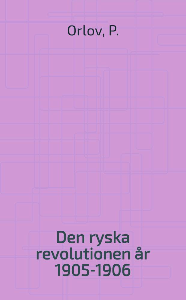 Den ryska revolutionen &aring;r 1905-1906
