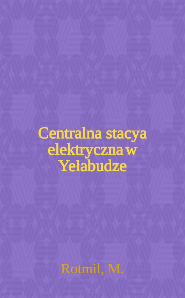 Centralna stacya elektryczna w Yełabudze