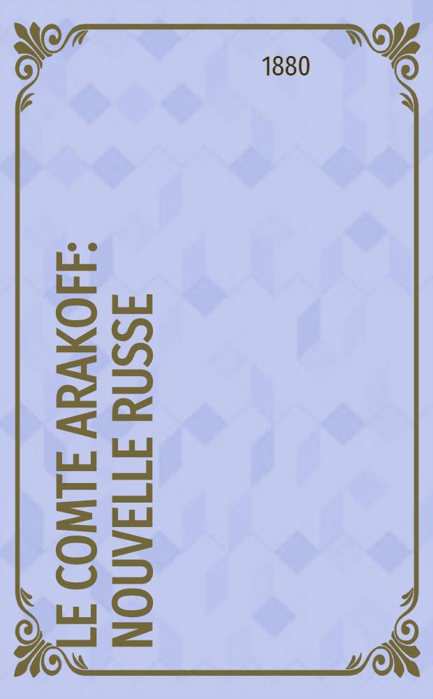 Le Comte Arakoff : Nouvelle Russe