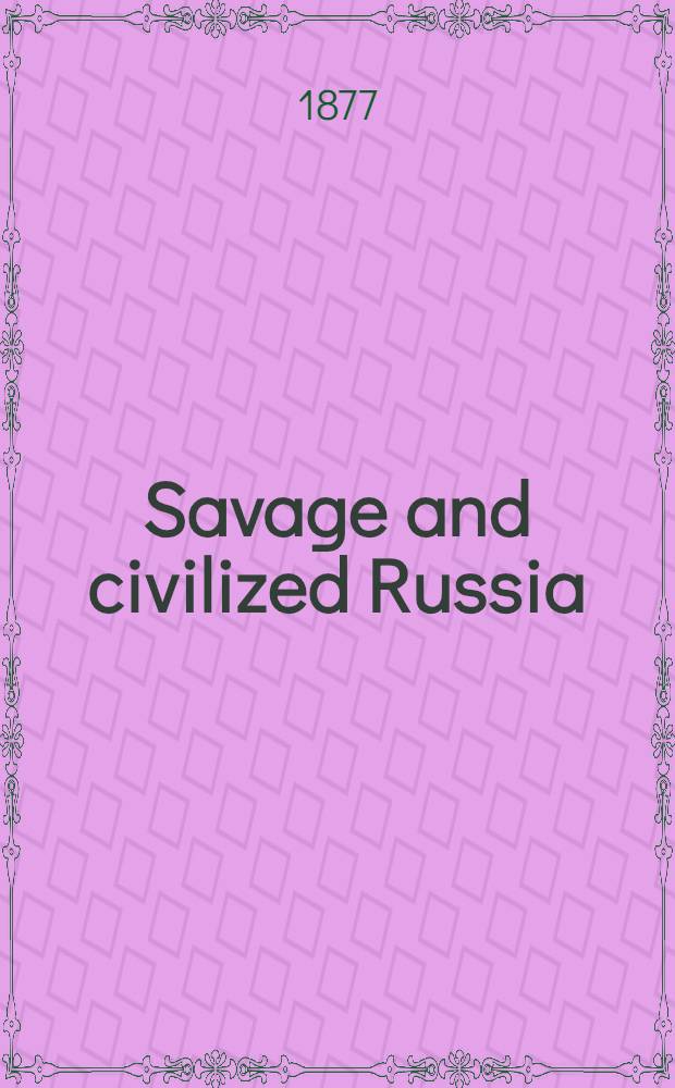 Savage and civilized Russia