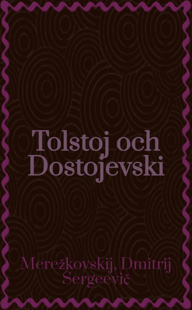 Tolstoj och Dostojevski